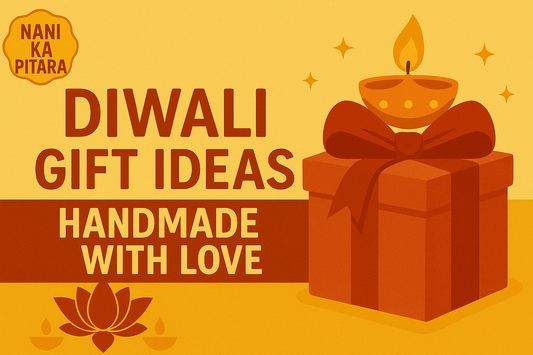 Diwali Gift Ideas – Handmade with Love