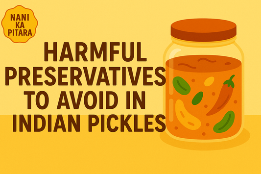 Harmful Preservatives to Avoid in Indian Pickles